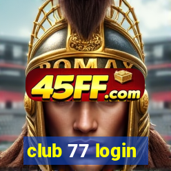club 77 login